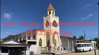 Viaje a una Iglesia Bautista de PLACETAS en Cuba y después las calles en recorrido.