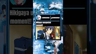 Hikigaya unexpected moment!! #anime #oregairu #hikigaya
