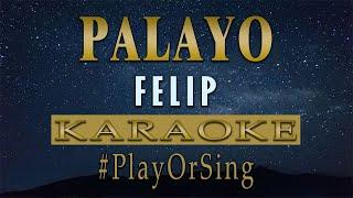 Palayo - Felip (KARAOKE VERSION)