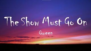 Queen - The Show Must Go On (Lyrics)