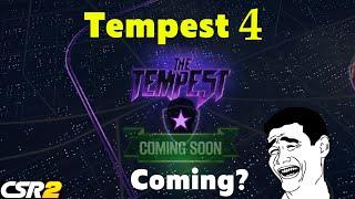 CSR2 Tempest 4 Coming? | NM Listen to the players | CSR Racing 2