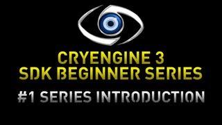 CryEngine 3 SDK Game Development Series - 1 Series Introduction