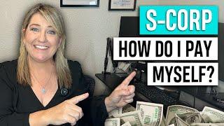 How to Pay Yourself as an S-Corp – Salary, Distributions and Loans