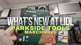 Lidl Parkside Tools - Must See New Arrivals for March 2025 - Middle of Lidl