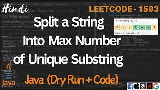 1593. Split a String Into the Max Number of Unique Substrings | LeetCode 1593 |Explanation & Dry Run