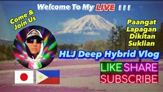 HLJ Deep Hybrid Vlog is live! Paangat Lapagan Dikitan Suklian Tuesday 6-4-24