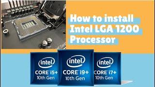 How To: Install Intel LGA 1200 Processor