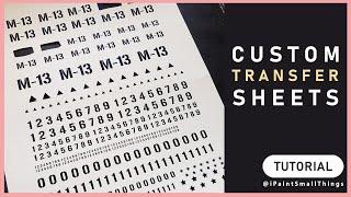 How to make and apply CUSTOM TRANSFER SHEETS