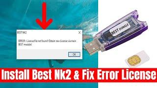 How To Install Best Nk2 & Fix Error License File Not Found Obtain New License Via Main Best Module