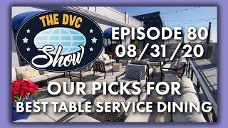 The BEST Table Service Dining at the Resorts | The DVC Show