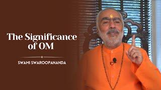 The Significance of OM | Swami Swaroopananda | Chinmaya Mission