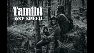 Tamihi ~ One Speed (Official Video)