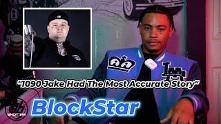 BlockStar On How He Got Caught For The Pop Smoke Case, 1090 Jake Breakdown Was Mostly Accurate.