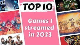 Top 10 games I completed on stream 2023