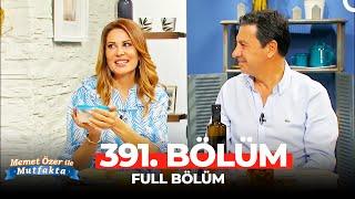 Memet Özer ile Mutfakta 391. Bölüm | Hande Kazanova, Ahmet Aras