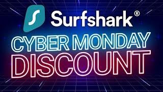Surfshark VPN CYBER MONDAY deal | BEST Surfshark coupon code