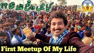 First Meetup Of My Life  Kya Main Wakia Galat Tha ???