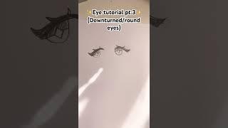 ￼ Eye tutorial pt.3(downturned/round eyes) #youngartist #eyetutorial #fyp