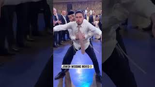 JEWISH WEDDING MOVES