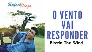 O Vento Vai Responder (Blowin The Wind)