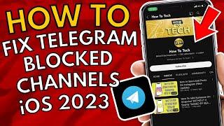 How To Fix Telegram Blocked Channels iOS 2023