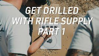 Get Drilled With Rifle Supply: Part 1