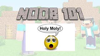 NOOB 101 | How to be a Minecraft Noob?