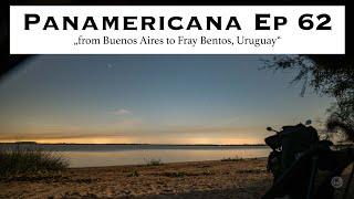 Panamericana Ep62 - riding from Buenos Aires to Fray Bentos, Uruguay. Bush camping at Rio Uruguay