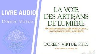 La Voie des Artisans de Lumière |De La Connaissance Et De La Guérison |  Doreen Virtue.