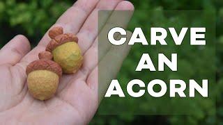 How to carve an acorn out of wood | Simple whittling tutorial for beginners