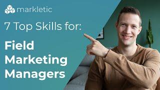 The 7 top skills Field Marketing Managers need to master!