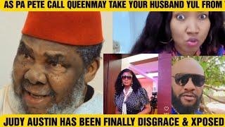 JUDY AUSTIN HAS BEEN FINALLY DISGRACE & XPOSED AS PA PETE CALL QUEENMAY TAKE YOUR HUSBAND YUL FROM