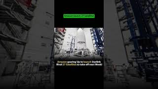 Amazon Launch 27 Satellites in Space! #Startup #Amazon #Growth #News
