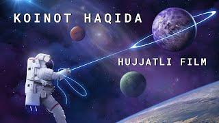 Koinot Haqida Hujjatli Film 2022