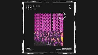 JKT 48 - Rapsodi (Koplo is Me Remix)