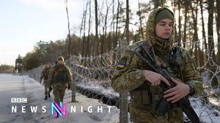 On Ukraine’s border as tensions escalate with Russia - BBC Newsnight