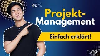 PROJEKTMANAGEMENT einfach erklärt!