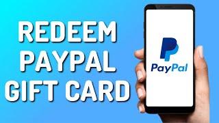 How to Redeem your Paypal Gift Card (Quick & Easy)