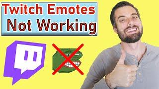 Twitch Emotes Not Working (EASY Fix!)