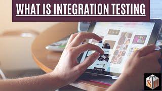 What is Integration Testing - integration test in software testing