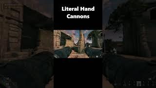 Literal Hand Cannons