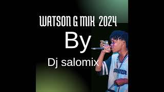 watson-G mix the best hits  2024