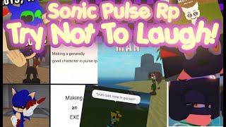 Sonic Pulse RP: Try Not To Laugh!