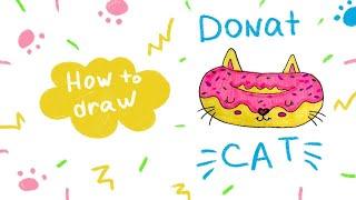 How to draw a cute donut cat - drawing for kids - easy drawings