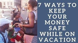HOW TO KEEP YOUR MONEY SAFE WHILE TRAVELLING ABROAD