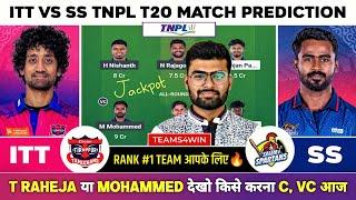 ITT vs SS Dream11 Prediction | ITT vs SS Dream11 Team | TNPL Dream11 Team | ITT vs SS TNPL T20 Today