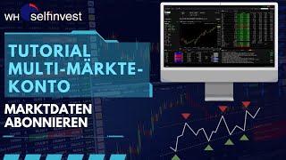 Marktdaten abonnieren - Multi-Märkte-Konto Tutorial