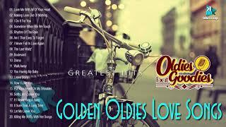 GOLDEN OLDIES LOVE SONG - Collection The Best Oldies Songs Album - Greatest Hits Oldies Songs Album