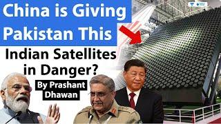 China is Giving Pakistan This to track Indian Satellites | Are Indian satellites in Danger?