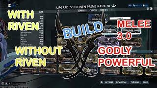 godly kronen prime build and power melee 3.0 warframe 2020